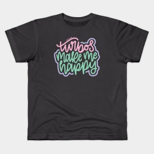 Turbos Make Me Happy - Pink/Mint/Purple Kids T-Shirt